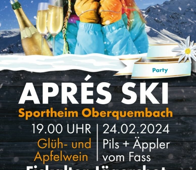 Apres Ski Party am 24.02.2024 ab 19:00 Uhr im Sportheim Oberquembach